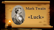 «Удача» Марк Твен («Luck» by Mark Twain) - Видеокнига на английском языке с переводом